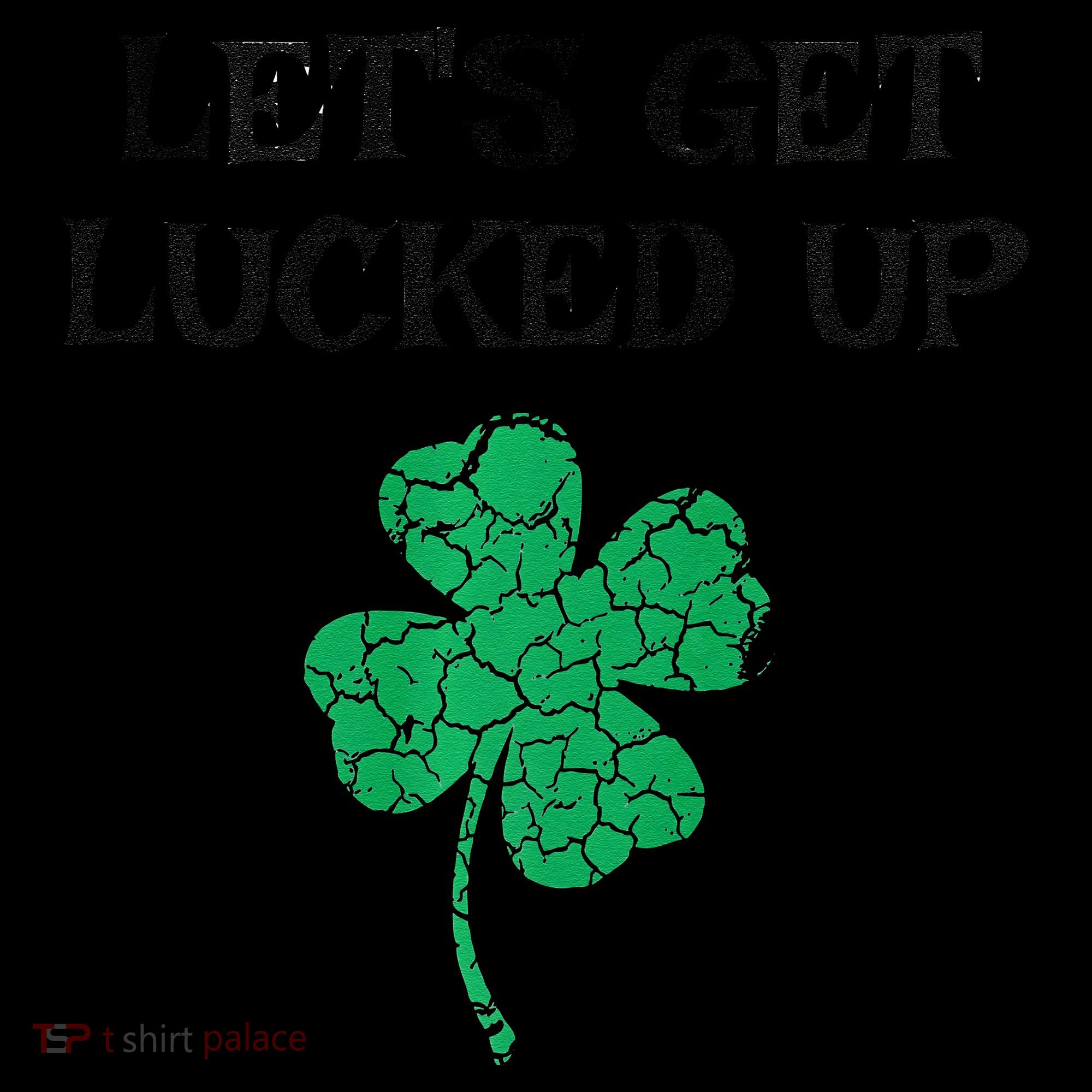 Let's Get Lucked Up Funny St. Saint Patrick's Day Coffee Mug
