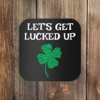 Let's Get Lucked Up Funny St. Saint Patrick's Day Coaster thumb 0