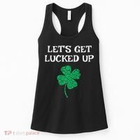 Let's Get Lucked Up Funny St. Saint Patrick's Day Women's Tank Top thumb 0