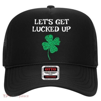 Let's Get Lucked Up Funny St. Saint Patrick's Day Hat