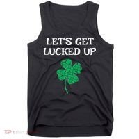 Let's Get Lucked Up Funny St. Saint Patrick's Day Tank Top thumb 0