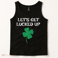 Let's Get Lucked Up Funny St. Saint Patrick's Day Tank Top thumb 2