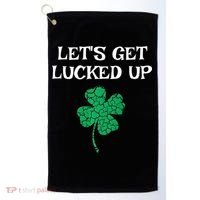 Let's Get Lucked Up Funny St. Saint Patrick's Day Golf Towel thumb 0