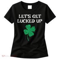 Let's Get Lucked Up Funny St. Saint Patrick's Day Women's T-Shirt thumb 0