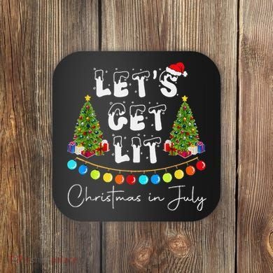 Let's Get Lit Christmas In July Coaster