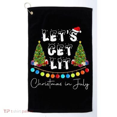 Let's Get Lit Christmas In July Golf Towel