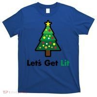Let's Get Lit Funny Christmas Ing Xmas Lights Funny Gift T-Shirt thumb 0