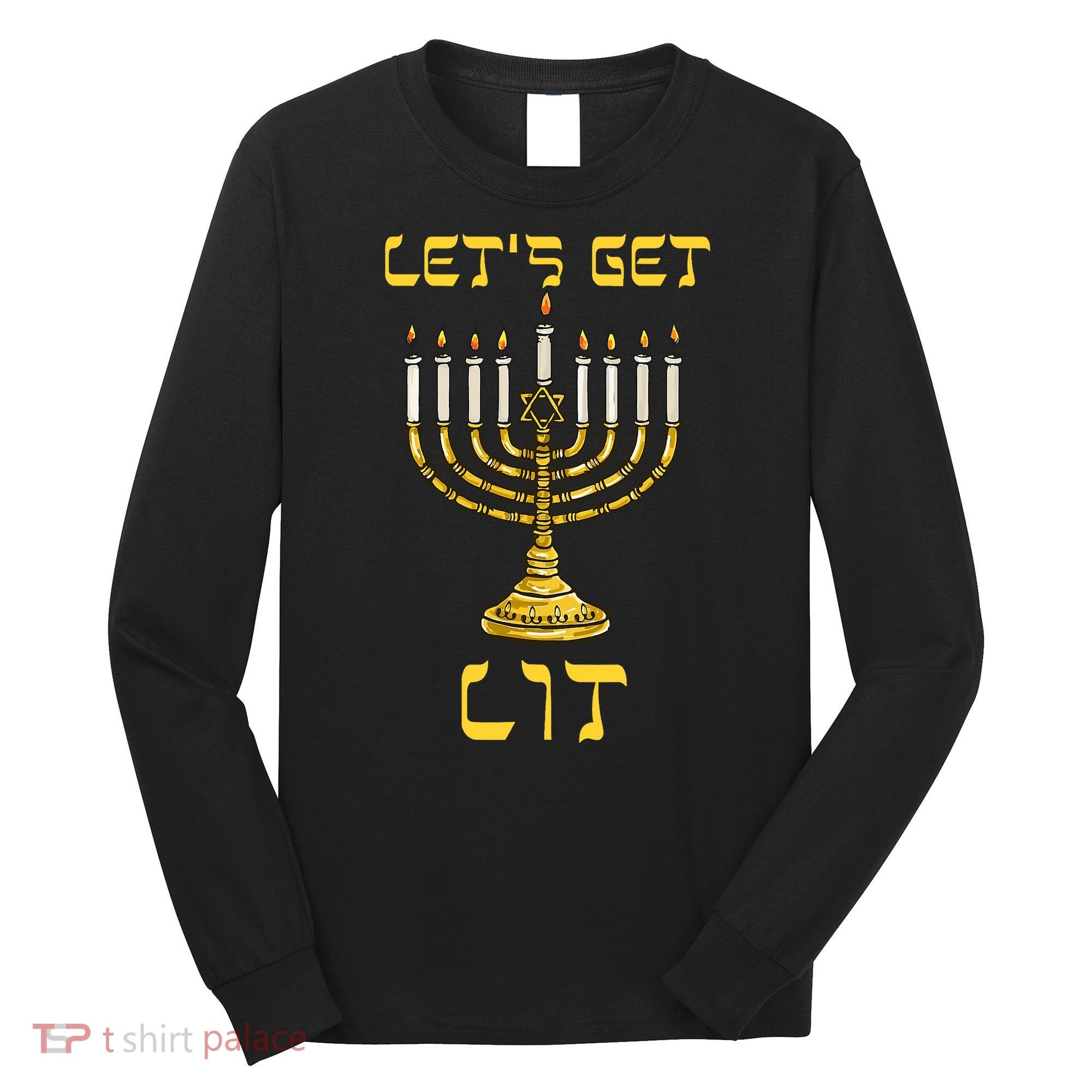 Lets Get Lit Chanukah Happy Hanukkah Funny Menorah Jewish Long Sleeve Shirt