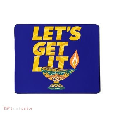 LetS Get Lit Diwali Dia Cool Gift Mousepad