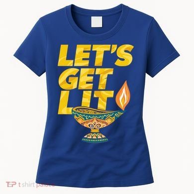 LetS Get Lit Diwali Dia Cool Gift Women's T-Shirt