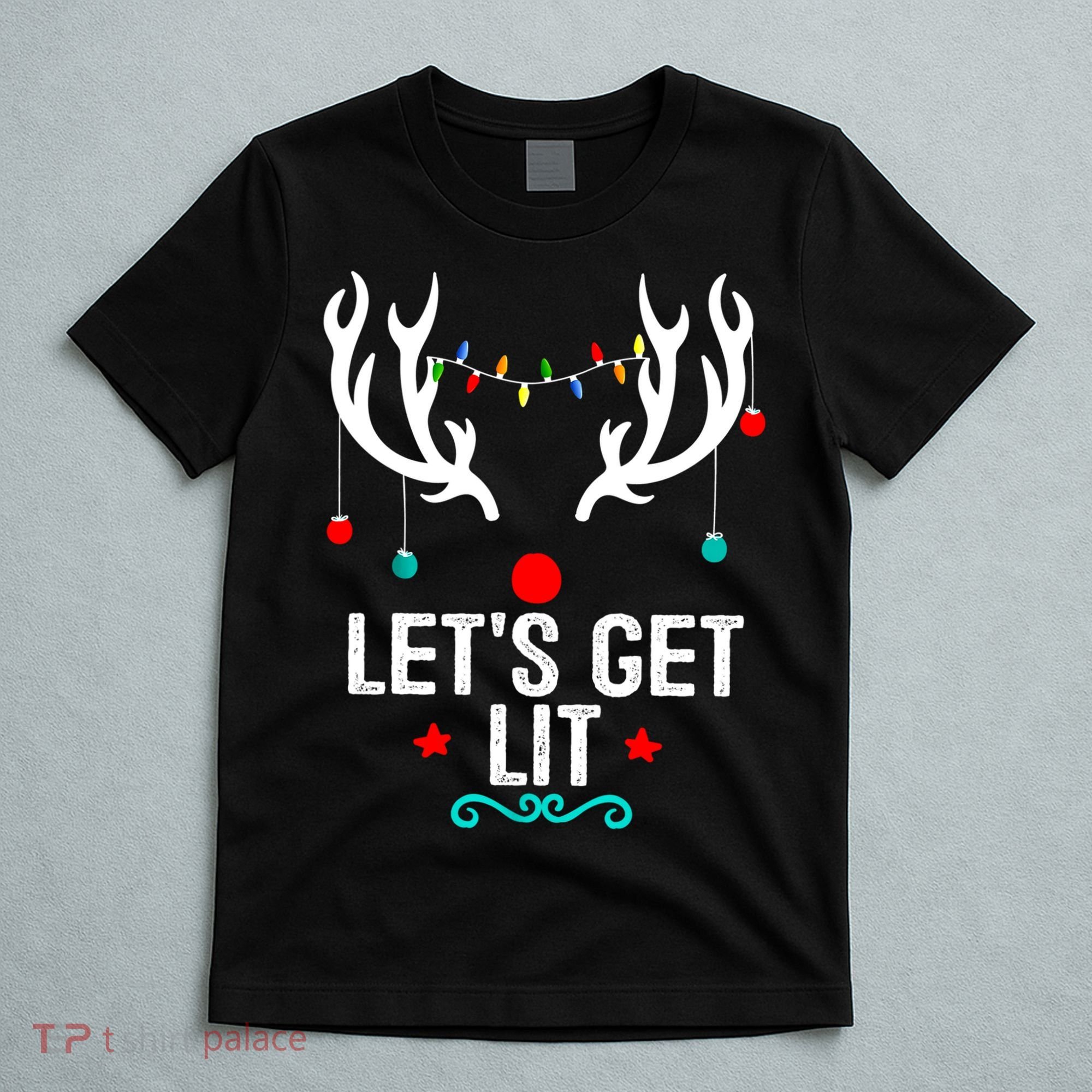LetS Get Lit Cool Christmas T-Shirt