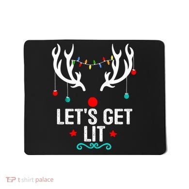 LetS Get Lit Cool Christmas Mousepad