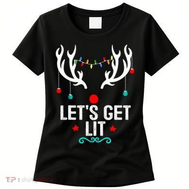 LetS Get Lit Cool Christmas Women's T-Shirt
