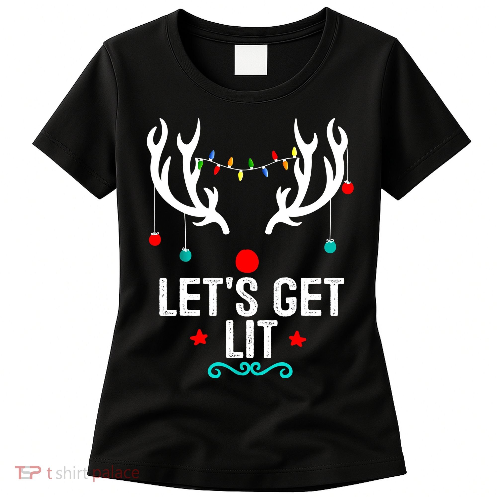 LetS Get Lit Cool Christmas Women's T-Shirt