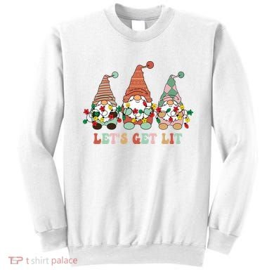 Let's Get Lit Christmas Gnome Lights Funny Xmas Gift Sweatshirt