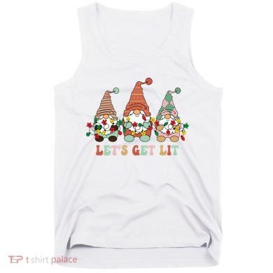 Let's Get Lit Christmas Gnome Lights Funny Xmas Gift Tank Top