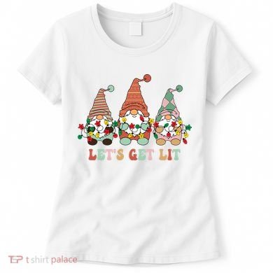 Let's Get Lit Christmas Gnome Lights Funny Xmas Gift Women's T-Shirt