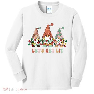 Let's Get Lit Christmas Gnome Lights Funny Xmas Gift Kids Long Sleeve Shirt