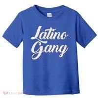 Latino Gang Latin Trap Hip Hop Rap Hispanic Cholo Grafitti Great Gift Toddler T-Shirt thumb 0