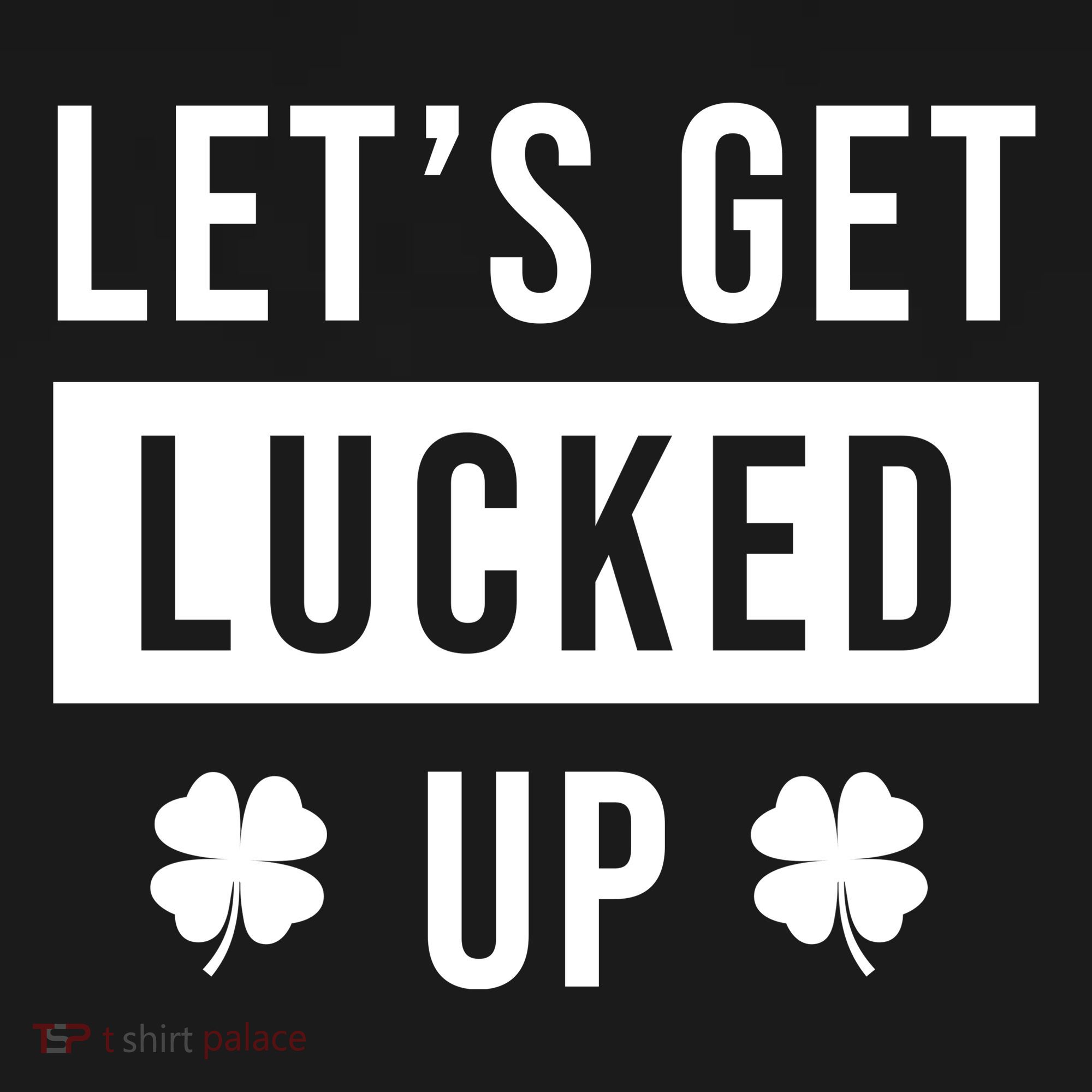 Lets Get Lucked Up Funny Irish St Patricks Day Toddler Hoodie
