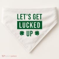 Lets Get Lucked Up Funny Irish St Patricks Day USA-Made Doggie Bandana thumb 0