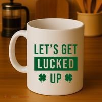 Lets Get Lucked Up Funny Irish St Patricks Day Coffee Mug thumb 4