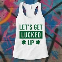 Lets Get Lucked Up Funny Irish St Patricks Day Women's Tank Top thumb 3