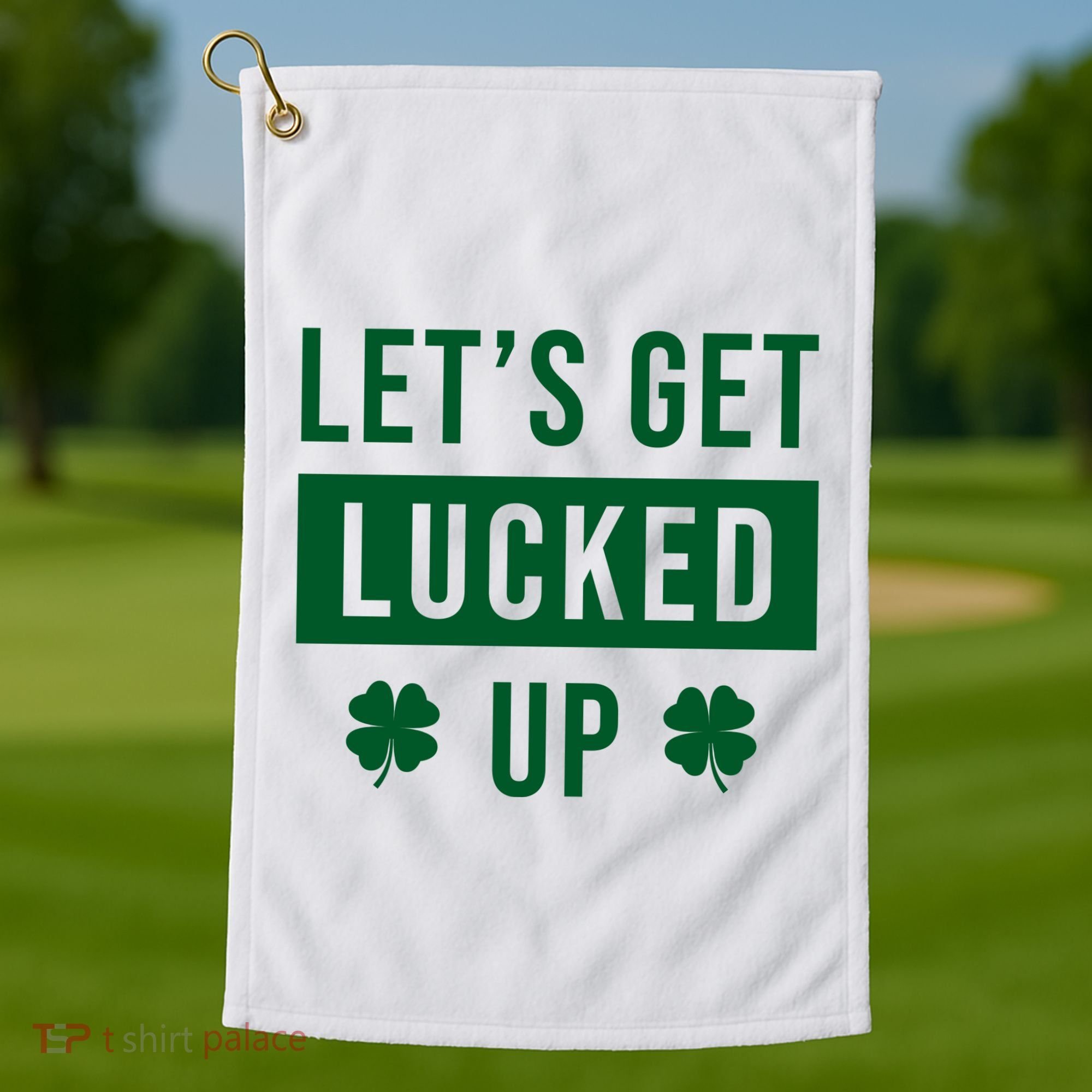 Lets Get Lucked Up Funny Irish St Patricks Day Golf Towel