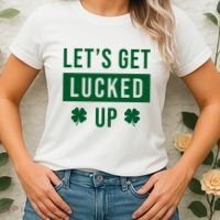 Lets Get Lucked Up Funny Irish St Patricks Day Women's T-Shirt thumb 2