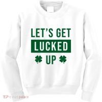 Lets Get Lucked Up Funny Irish St Patricks Day Kids Sweatshirt thumb 0