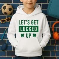 Lets Get Lucked Up Funny Irish St Patricks Day Kids Hoodie thumb 2