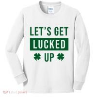 Lets Get Lucked Up Funny Irish St Patricks Day Kids Long Sleeve Shirt thumb 0