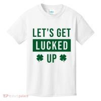 Lets Get Lucked Up Funny Irish St Patricks Day Kids T-Shirt thumb 0