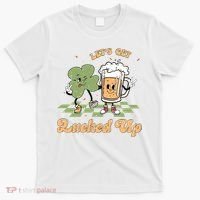 Let's Get Lucked Up St Patrick's Lucky Shamrock St Patrick's Day Beer Drinking T-Shirt thumb 0