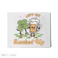 Let's Get Lucked Up St Patrick's Lucky Shamrock St Patrick's Day Beer Drinking Mousepad thumb 0