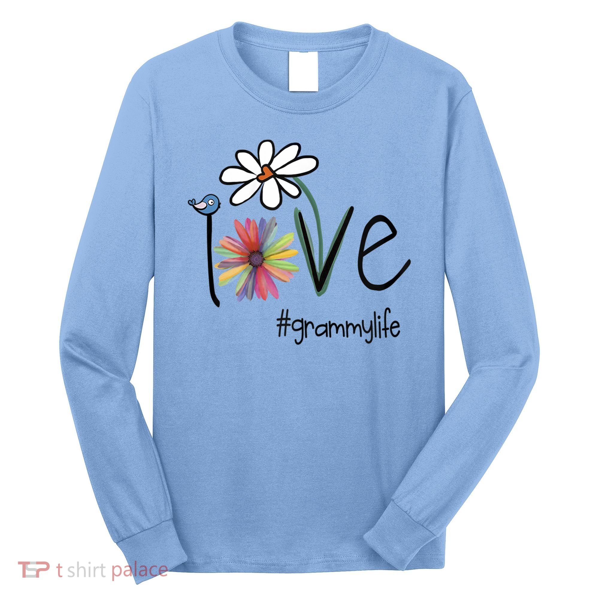Love Grammy Life Art Flower Great Gift Long Sleeve Shirt