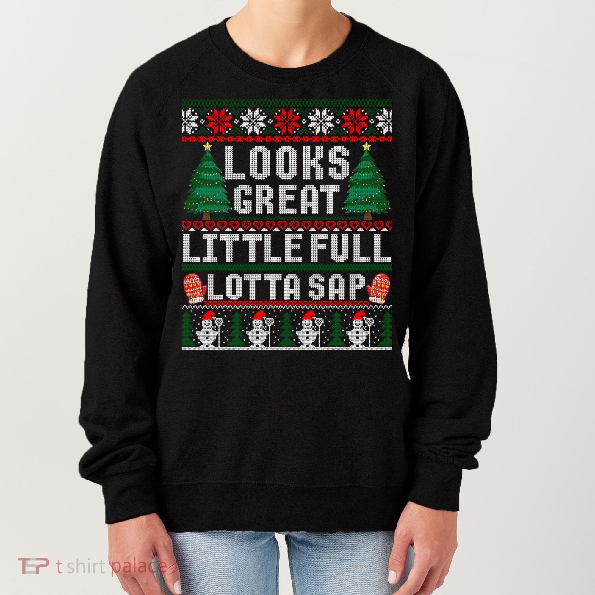 Looks Great Little Full Lotta Sap Tee Christmas Vacation Women's Sweatshirt