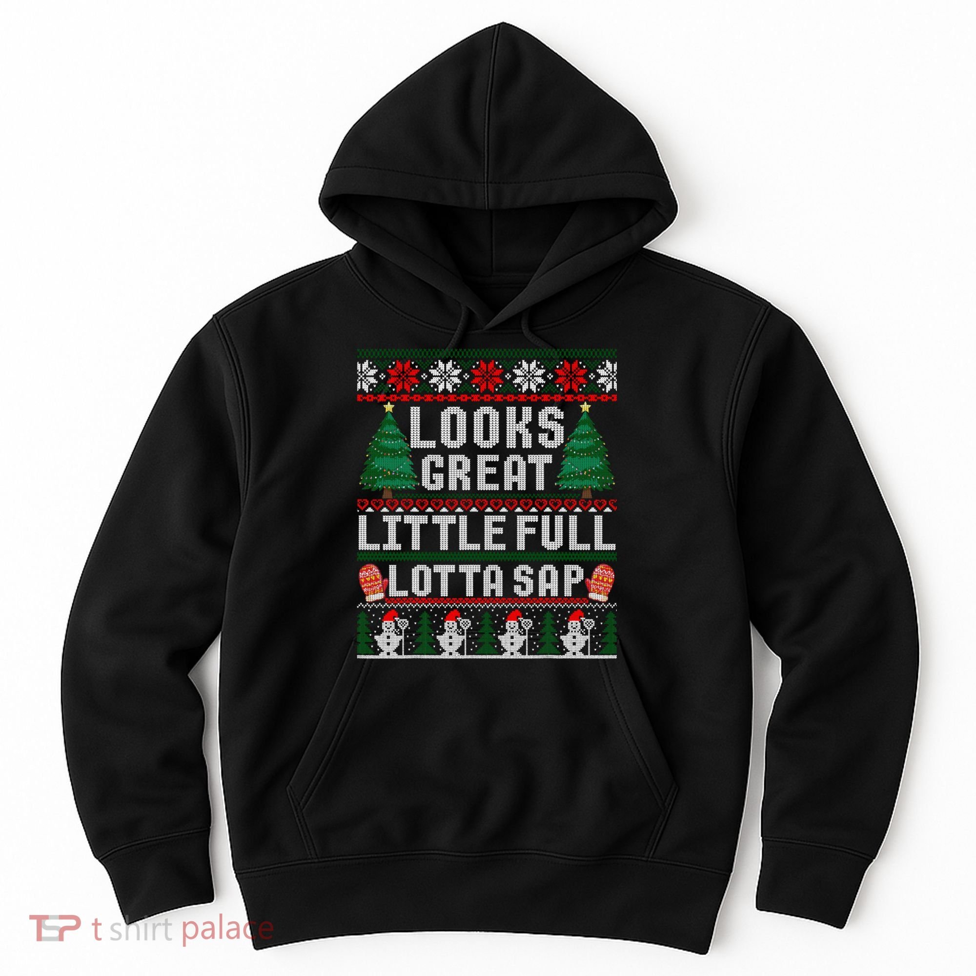 Looks Great Little Full Lotta Sap Tee Christmas Vacation Hoodie