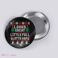 Looks Great Little Full Lotta Sap Tee Christmas Vacation Button thumb 0