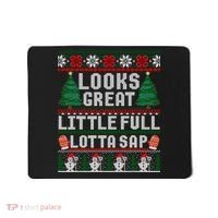 Looks Great Little Full Lotta Sap Tee Christmas Vacation Mousepad thumb 0
