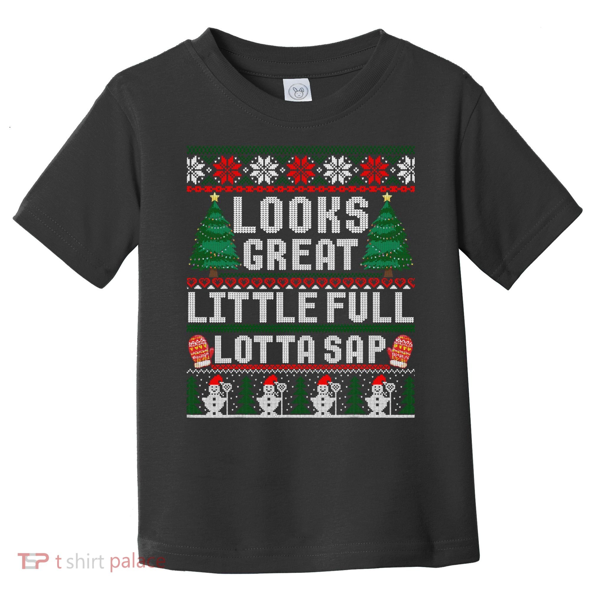 Looks Great Little Full Lotta Sap Tee Christmas Vacation Toddler T-Shirt