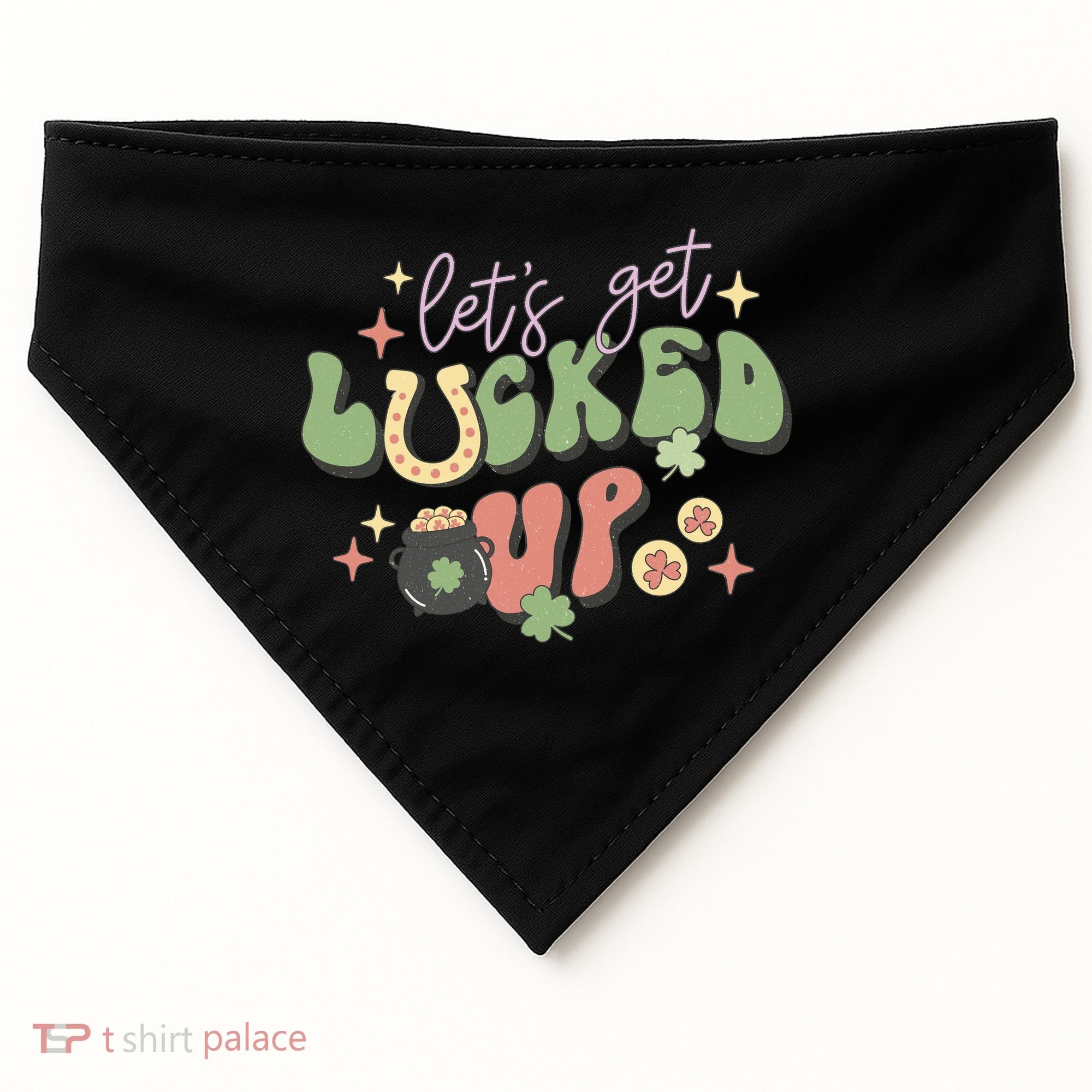 Lets Get Lucked Up Cute St Patricks Day USA-Made Doggie Bandana