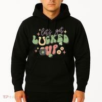 Lets Get Lucked Up Cute St Patricks Day Hoodie thumb 2