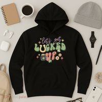 Lets Get Lucked Up Cute St Patricks Day Hoodie thumb 3