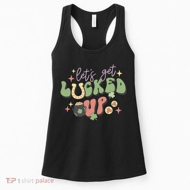 Lets Get Lucked Up Cute St Patricks Day Women's Tank Top