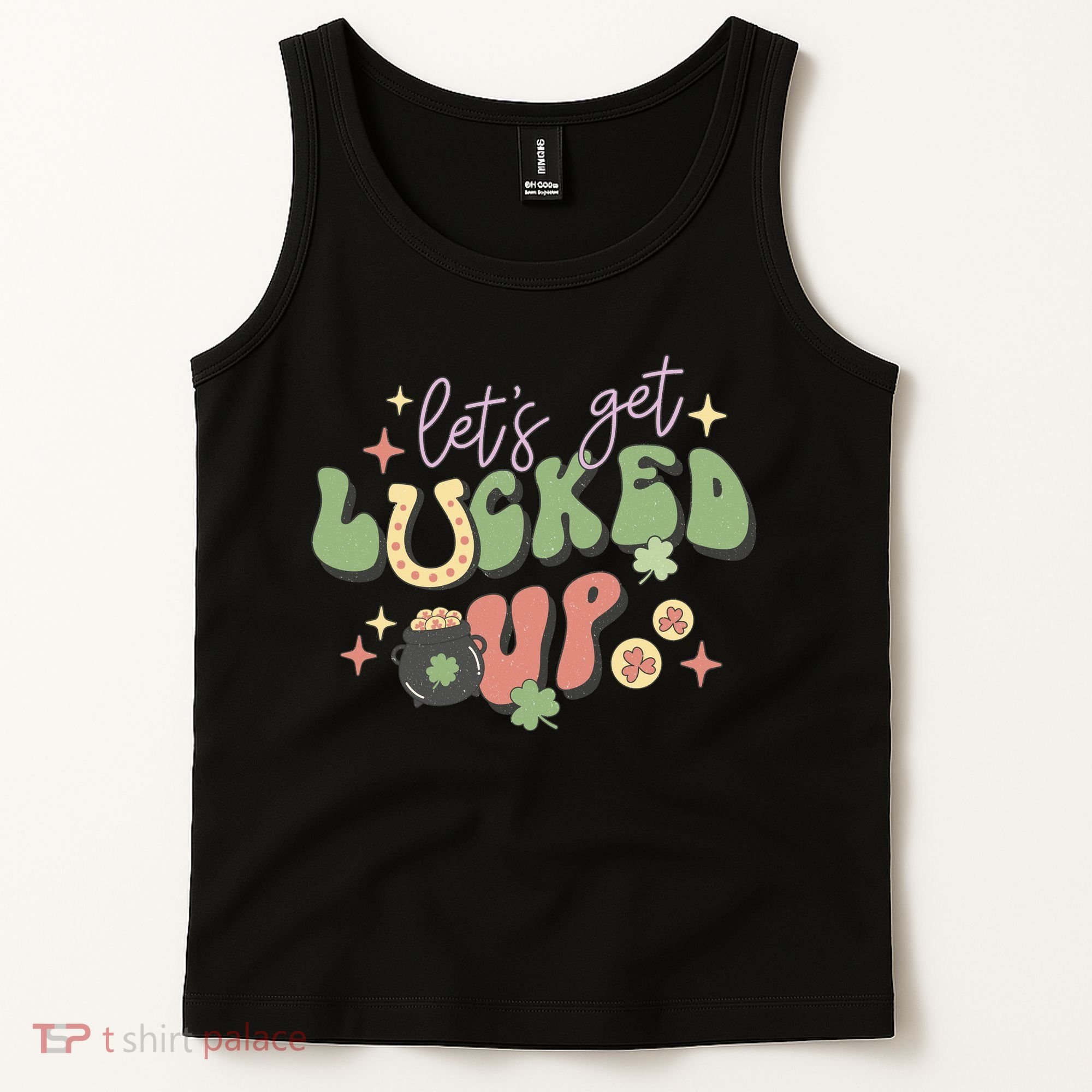 Lets Get Lucked Up Cute St Patricks Day Tank Top