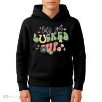 Lets Get Lucked Up Cute St Patricks Day Kids Hoodie thumb 4