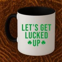 Lets Get Lucked Up St Patricks Day Funny Coffee Mug thumb 2