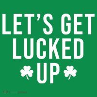 Lets Get Lucked Up St Patricks Day Funny Sweatshirt thumb 3