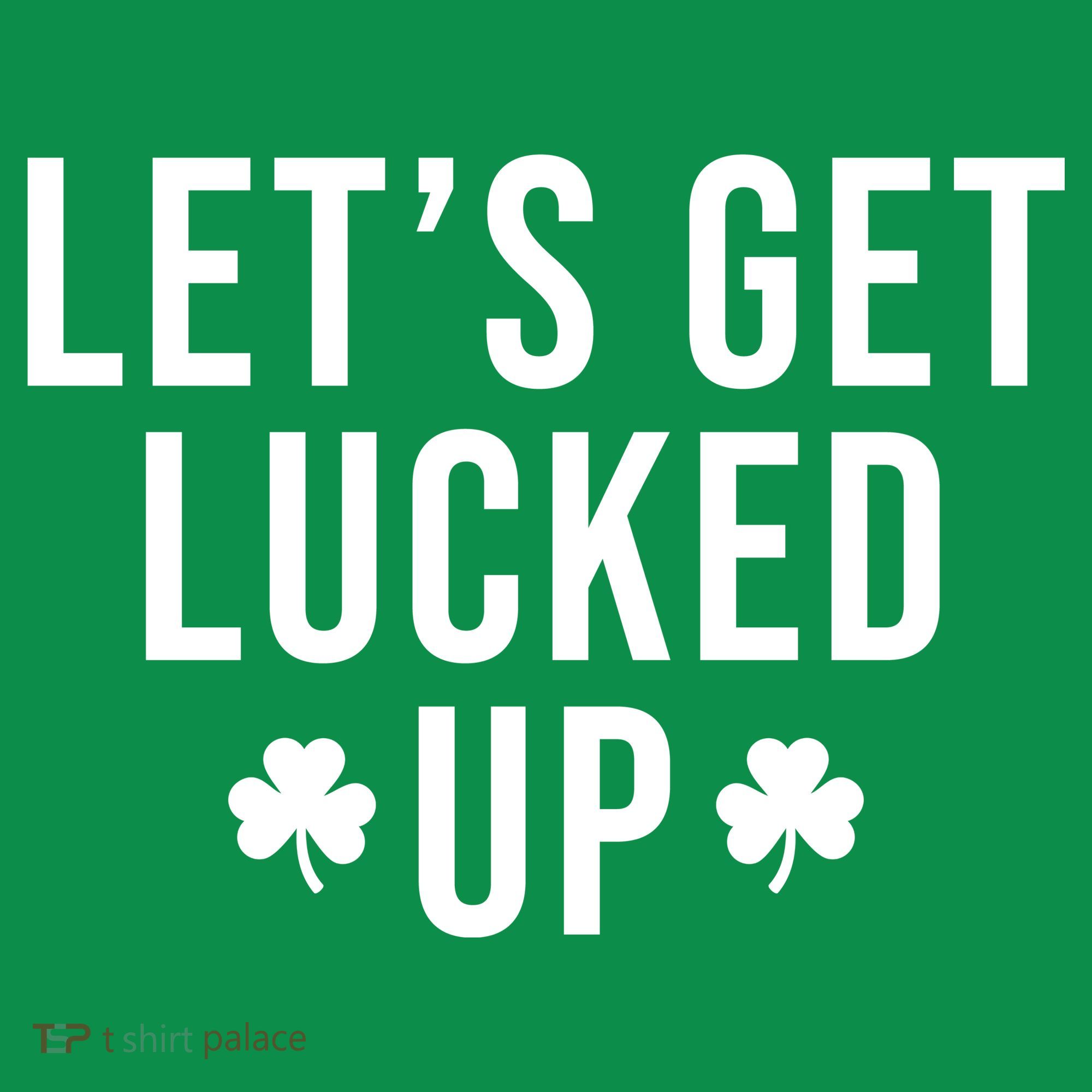 Lets Get Lucked Up St Patricks Day Funny Baby Bodysuit